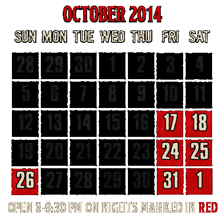 Open 6-9:30 pm on nights marked in red this October